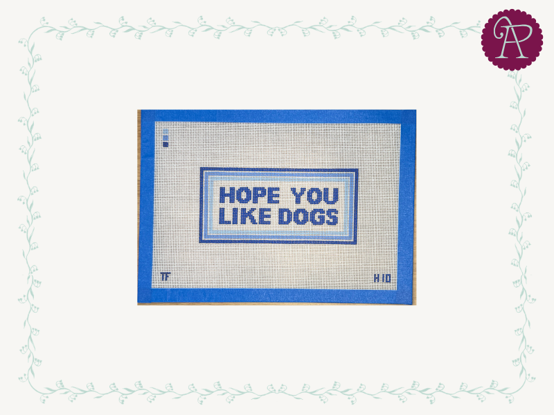 Hope You Like Dogs - 18 mesh