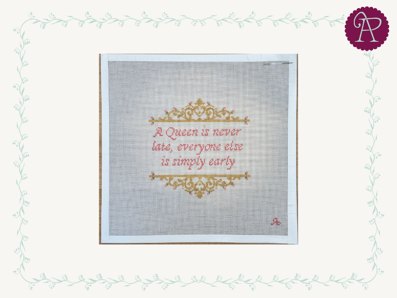 A Queen is never late, everyone else is simply early - 18 mesh